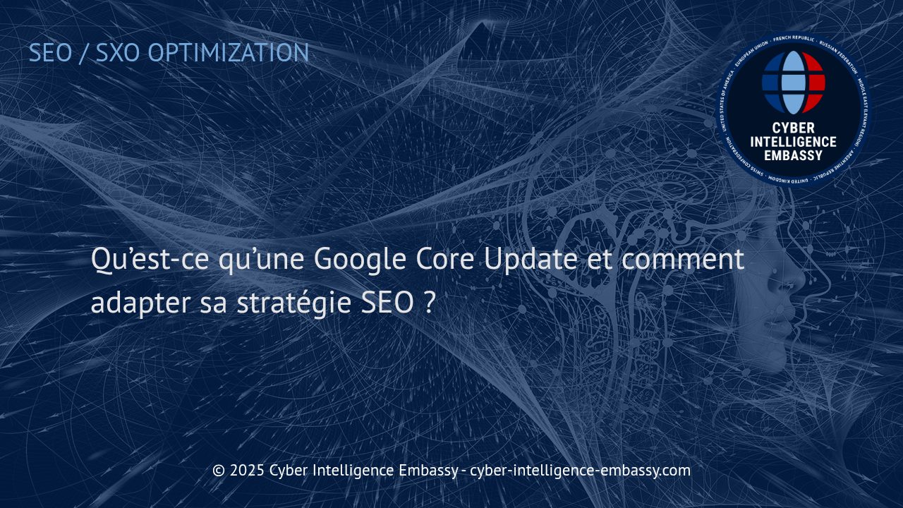 Comprendre et maîtriser l'impact des Google Core Updates sur votre stratégie SEO