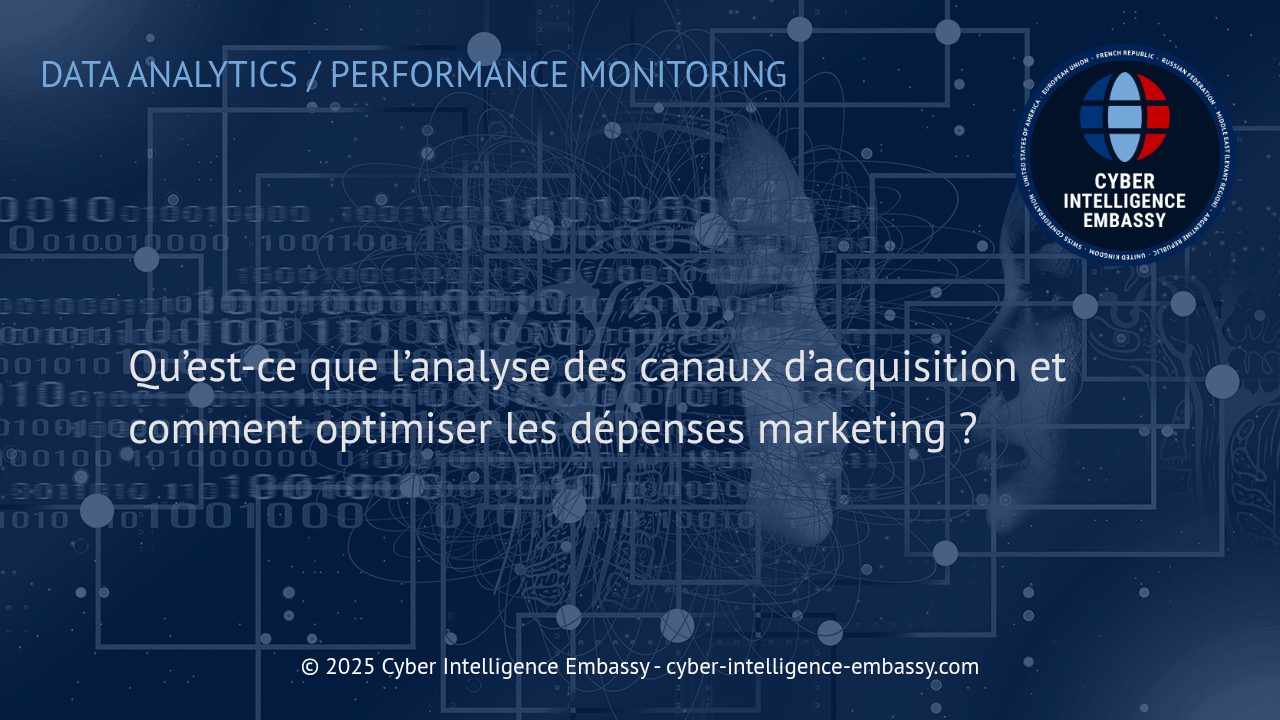 Maîtriser l'analyse des canaux d'acquisition pour maximiser l'efficacité des budgets marketing