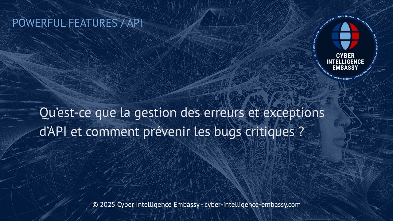 Maîtriser la gestion des erreurs et exceptions d'API : pilier fondamental pour des services numériques fiables