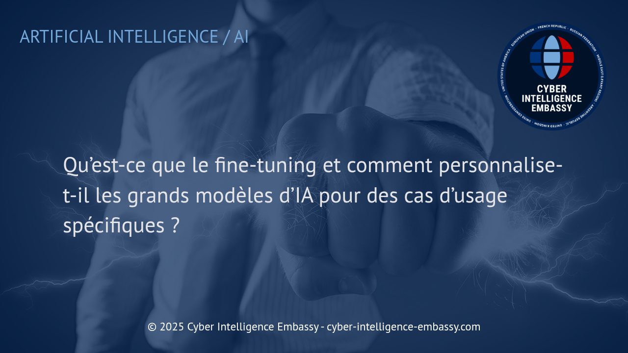 Fine-tuning : Comment personnaliser les grands modèles d'IA pour des applications d'entreprise