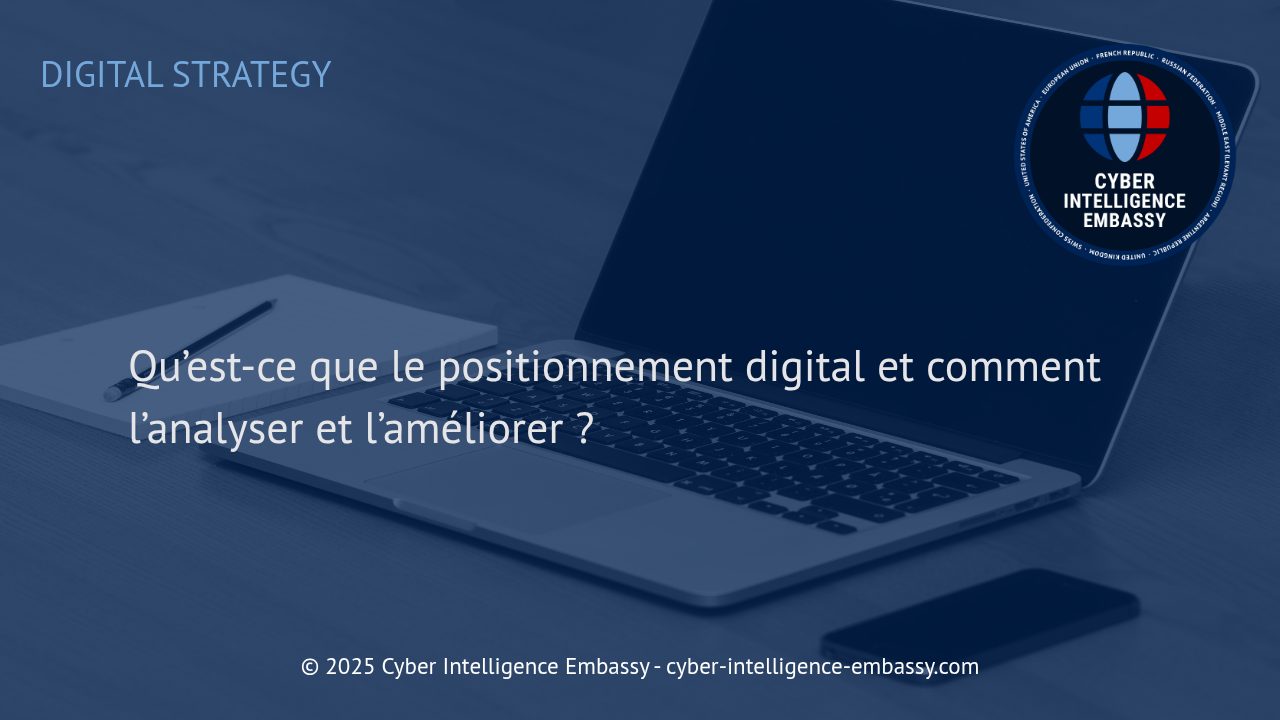 Maîtriser le positionnement digital : méthodes d'analyse et leviers d'amélioration