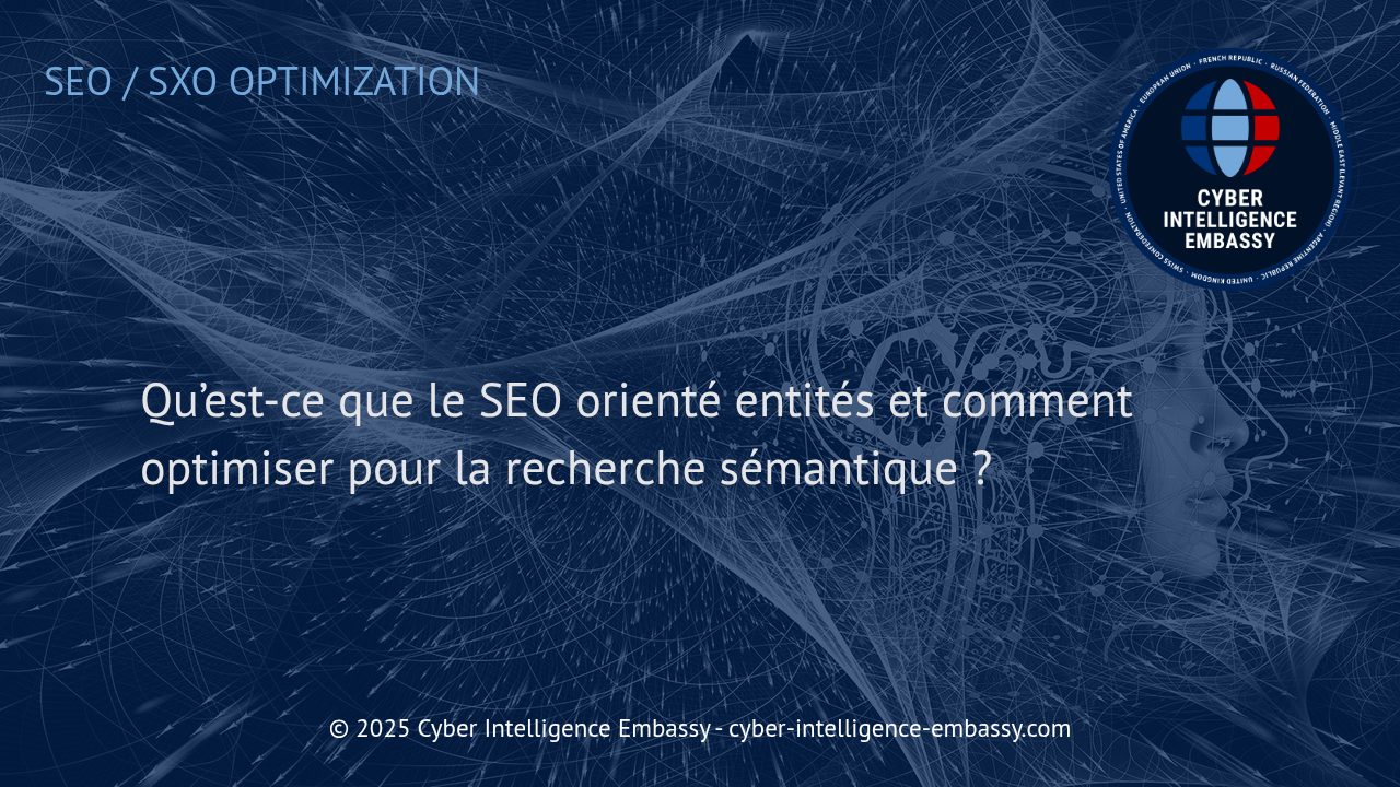 Maîtriser le SEO orienté entités : Les clés de la recherche sémantique performante