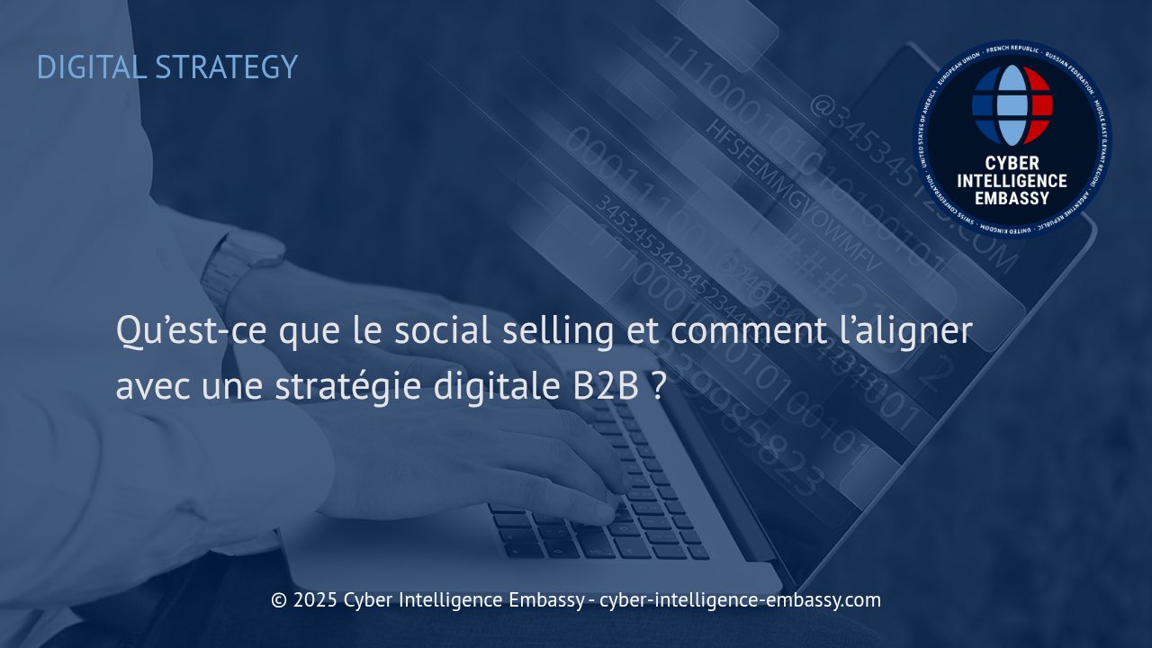Social Selling : Accélérateur de Performance pour la Stratégie Digitale B2B