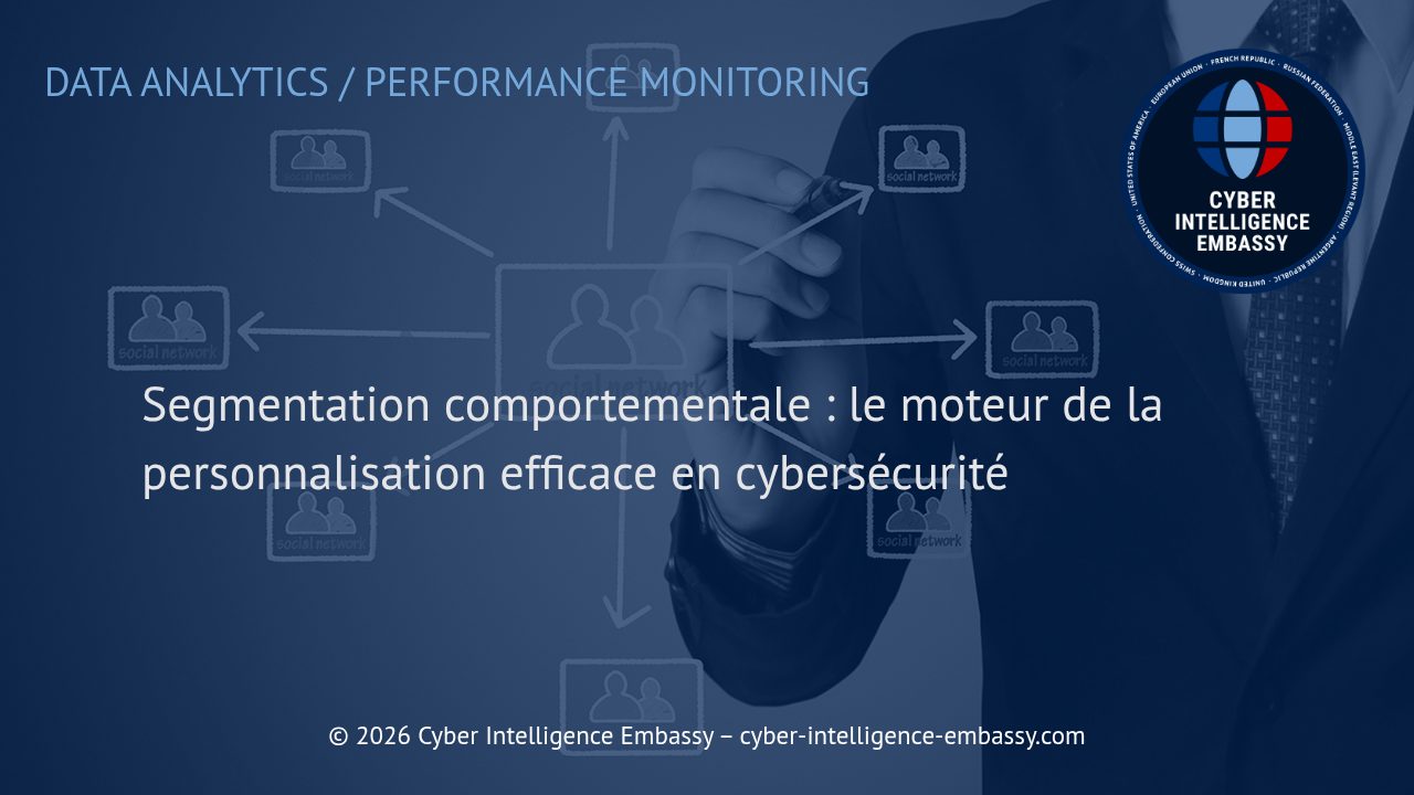 Segmentation comportementale : le moteur de la personnalisation efficace en cybersécurité