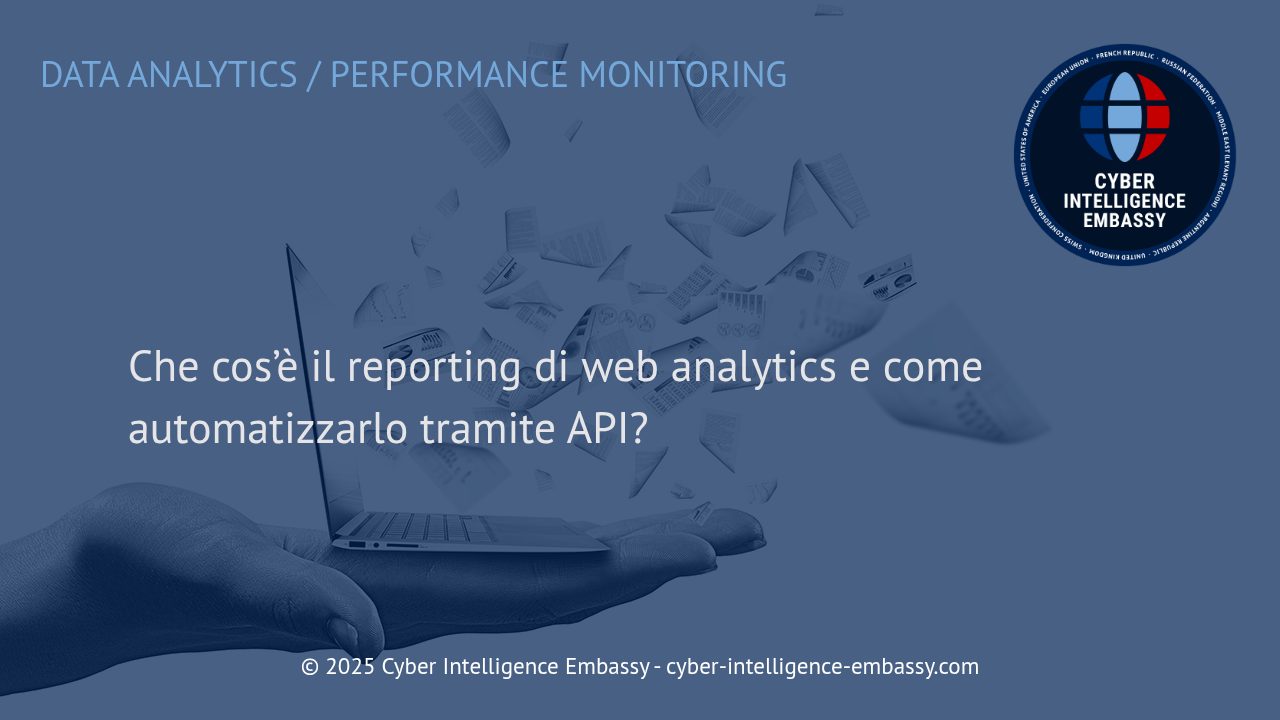 Reporting di Web Analytics: Dalla Raccolta dei Dati all'Automazione con le API