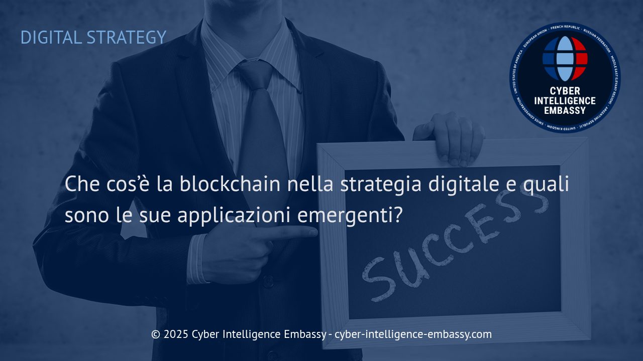 Blockchain: Fondamento Tecnologico e Vantaggio Competitivo nella Strategia Digitale