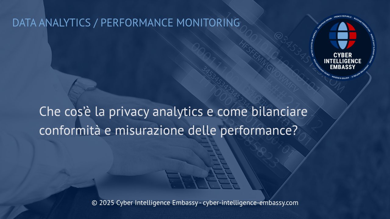 Privacy Analytics: Come Proteggere i Dati e Massimizzare le Performance Aziendali