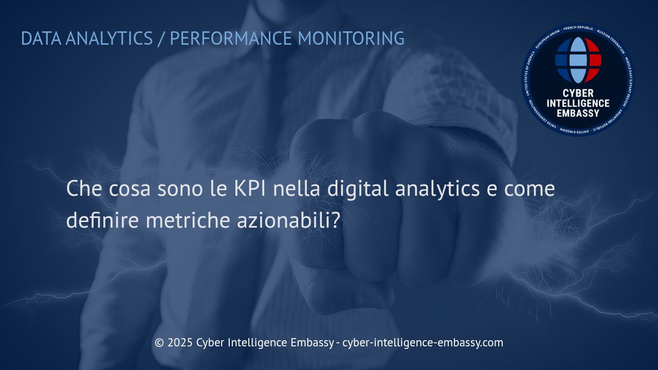 KPI e Metriche Azionabili: La Guida Pratica per la Digital Analytics