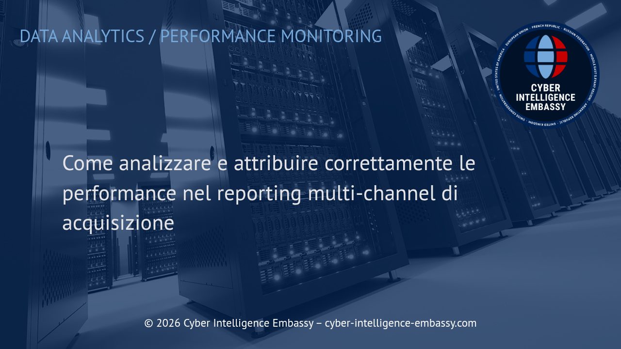 Come analizzare e attribuire correttamente le performance nel reporting multi-channel di acquisizione