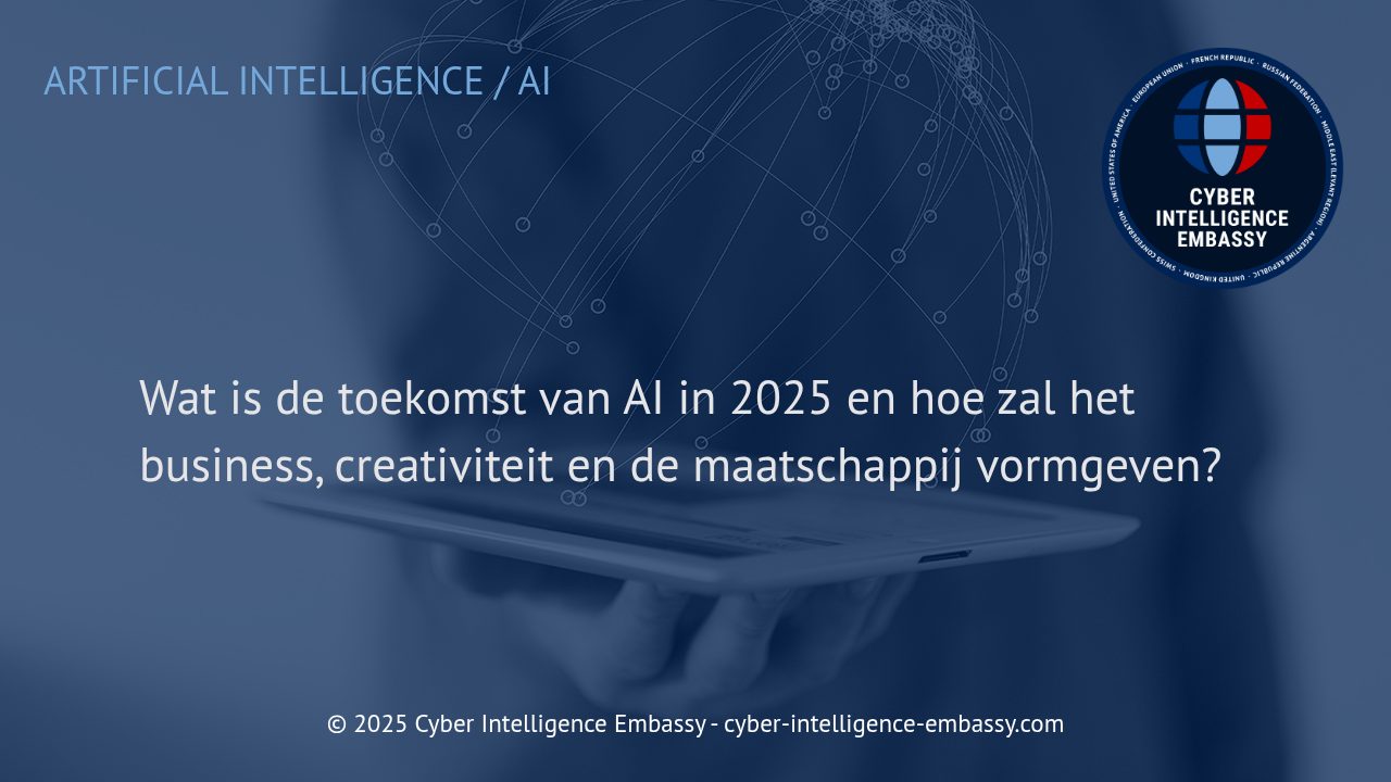 De Impact van Kunstmatige Intelligentie op Business, Creativiteit en Maatschappij in 2025