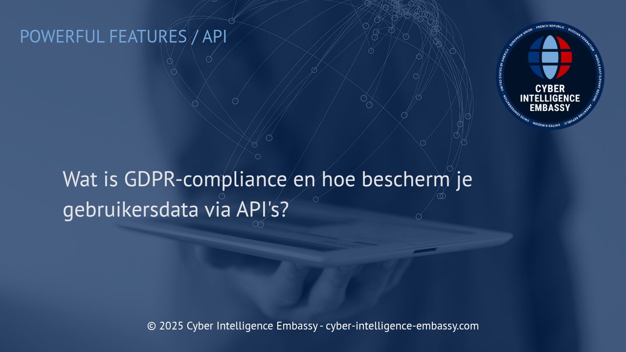 GDPR-compliance en API-beveiliging: De Sleutel tot Vertrouwelijke Gebruikersdata