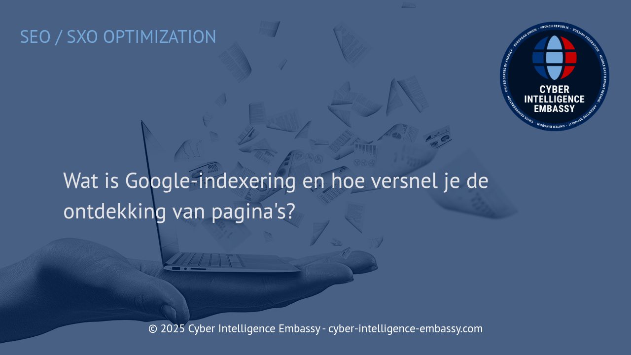Snellere Ontdekking en Indexering van Webpagina's door Google: Strategieën voor Succes
