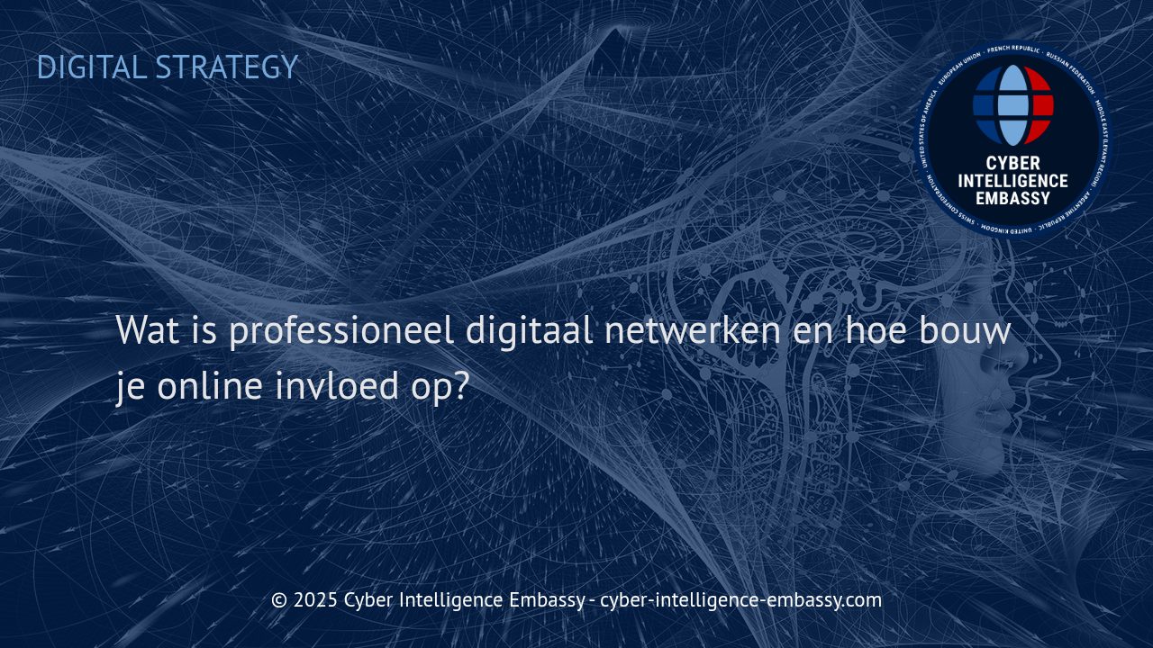 Professioneel Digitaal Netwerken: Strategieën voor Online Invloed en Zakelijk Succes
