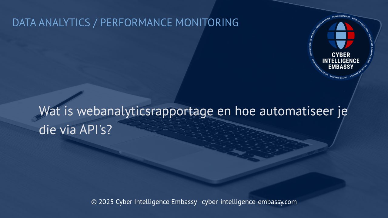 Efficiëntie en Inzicht: Webanalyticsrapportage Automatiseren met API's