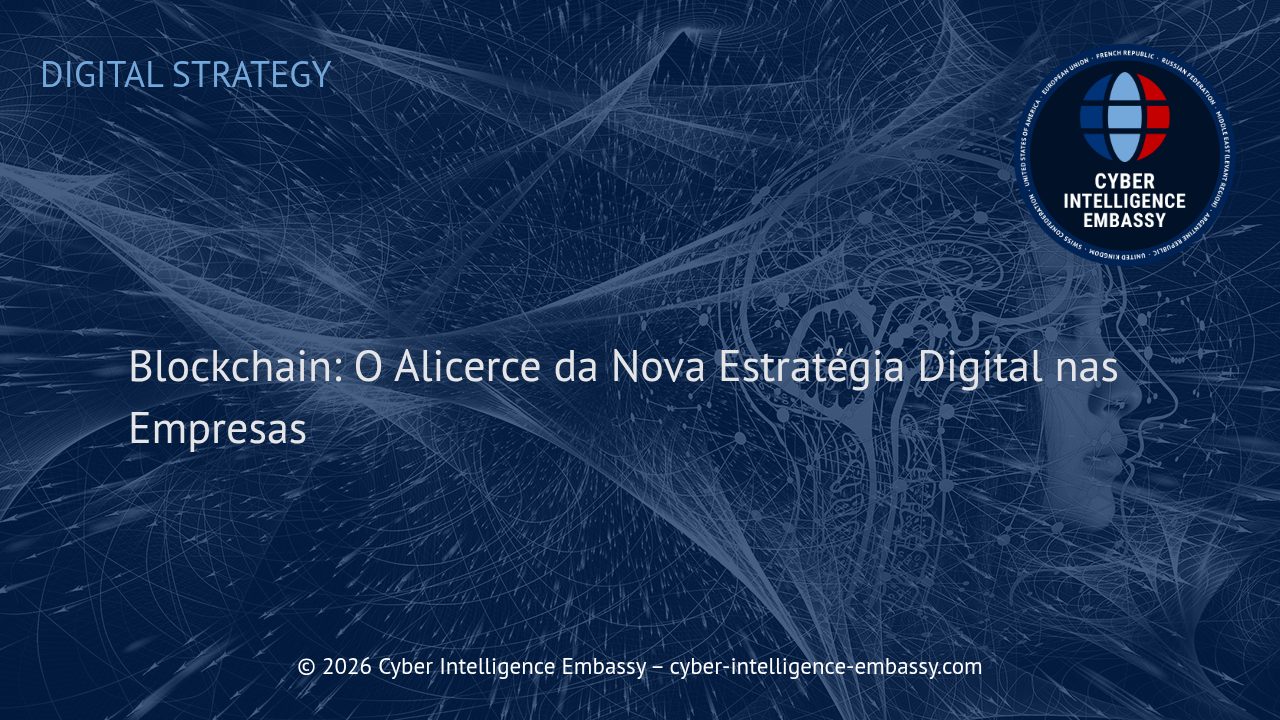 Blockchain: O Alicerce da Nova Estratégia Digital nas Empresas