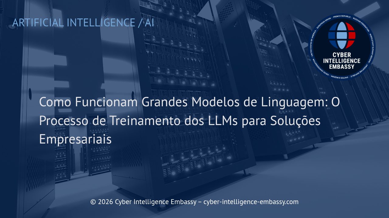 Como Funcionam Grandes Modelos de Linguagem: O Processo de Treinamento dos LLMs para Soluções Empresariais