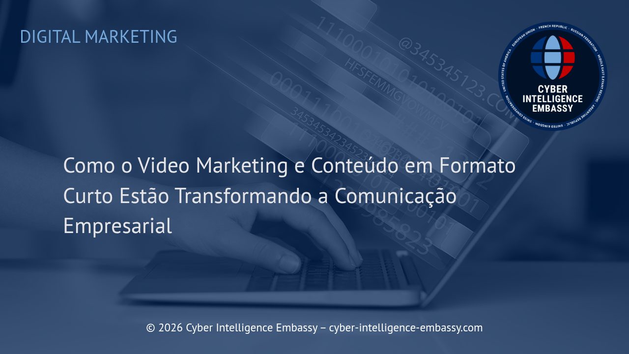 Como o Video Marketing e Conteúdo em Formato Curto Estão Transformando a Comunicação Empresarial