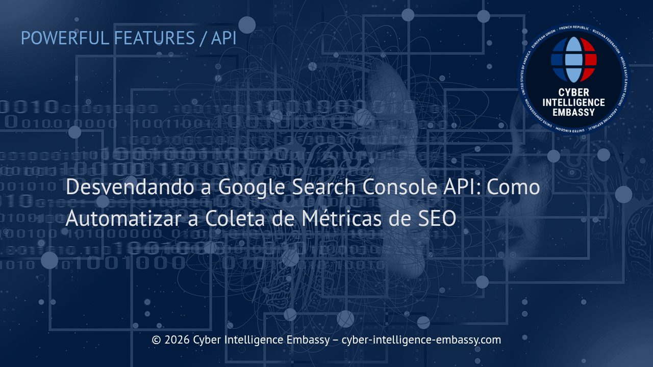 Desvendando a Google Search Console API: Como Automatizar a Coleta de Métricas de SEO