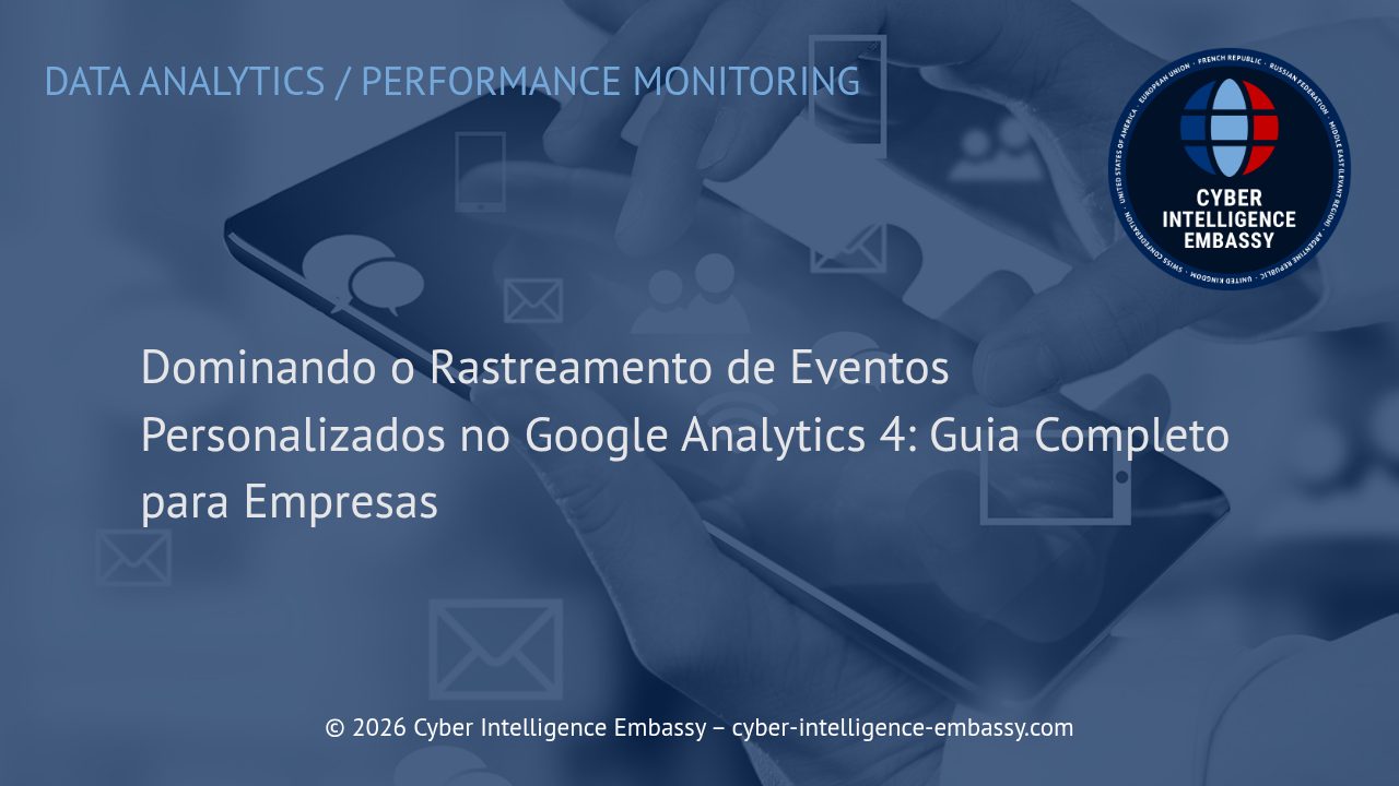 Dominando o Rastreamento de Eventos Personalizados no Google Analytics 4: Guia Completo para Empresas