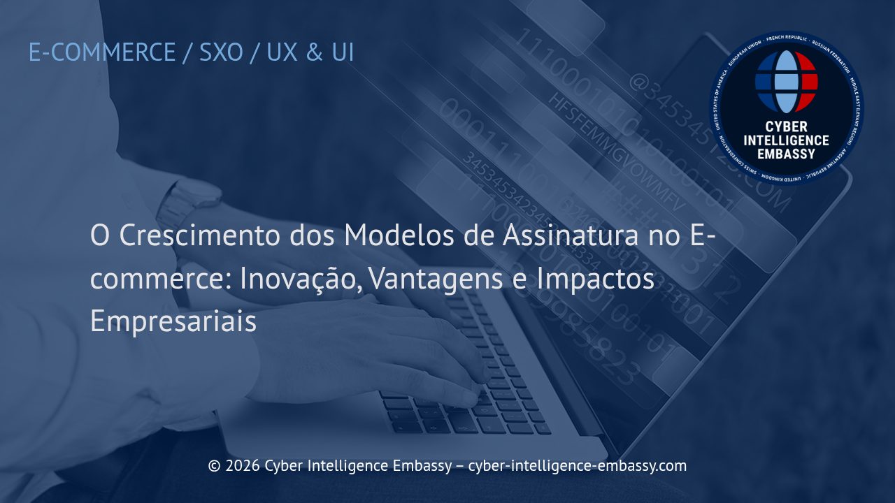 O Crescimento dos Modelos de Assinatura no E-commerce: Inovação, Vantagens e Impactos Empresariais