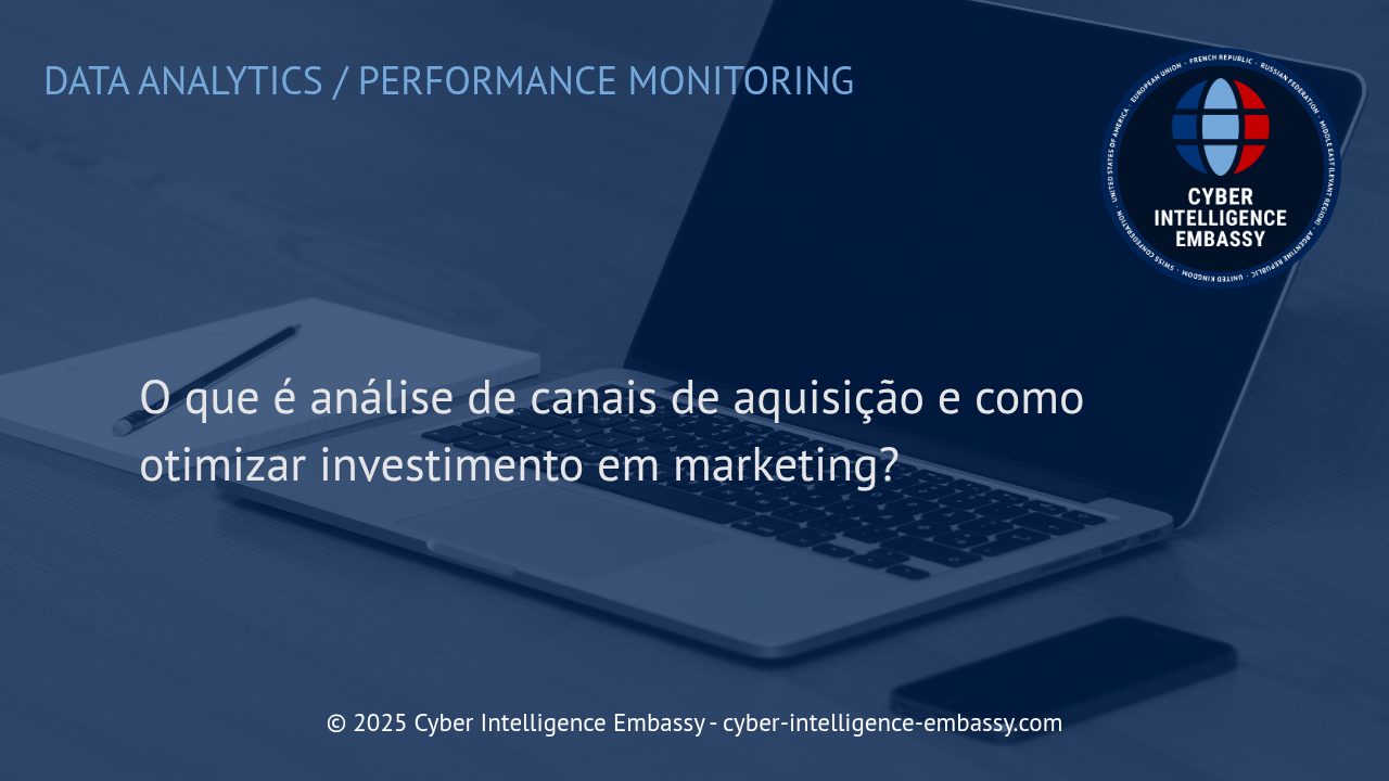 Como Analisar e Otimizar Canais de Aquisição para Maximizar Resultados de Marketing