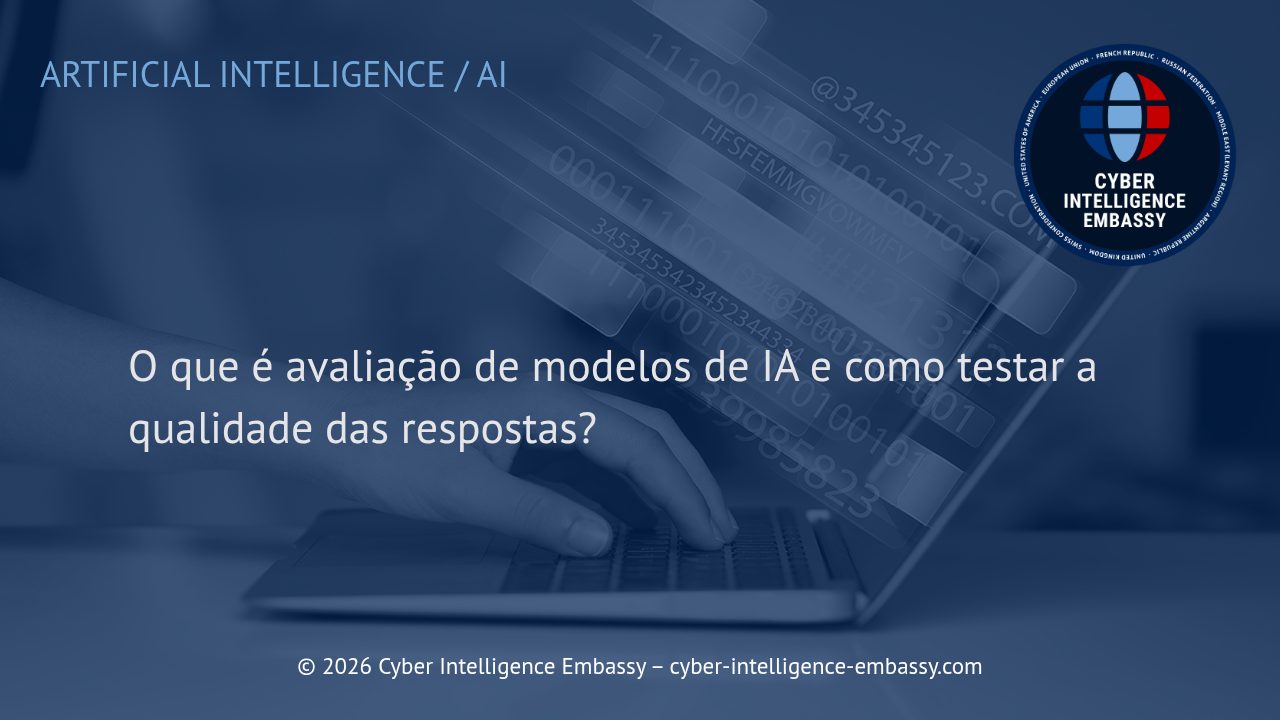 O que é avaliação de modelos de IA e como testar a qualidade das respostas?