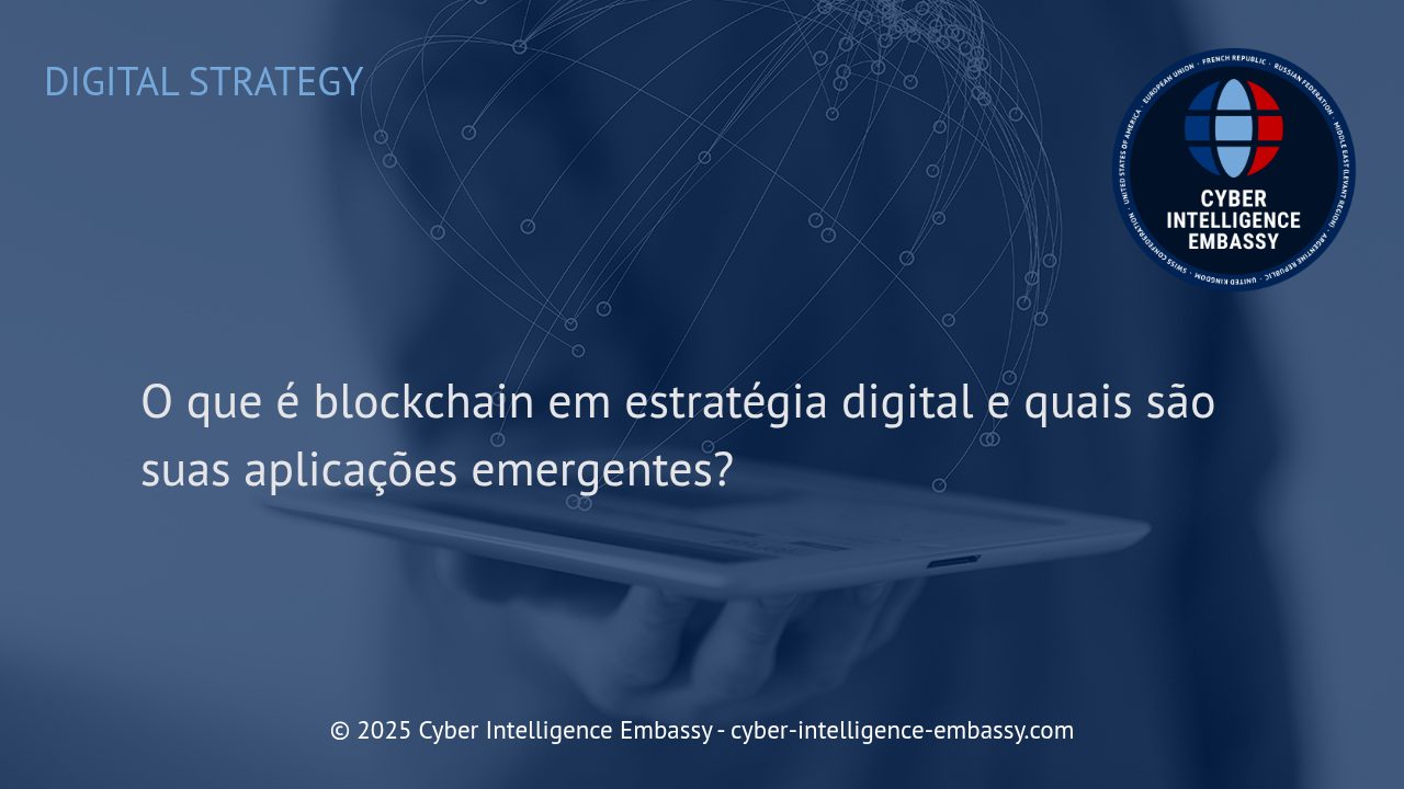 Blockchain: O Alicerce da Nova Estratégia Digital nas Empresas