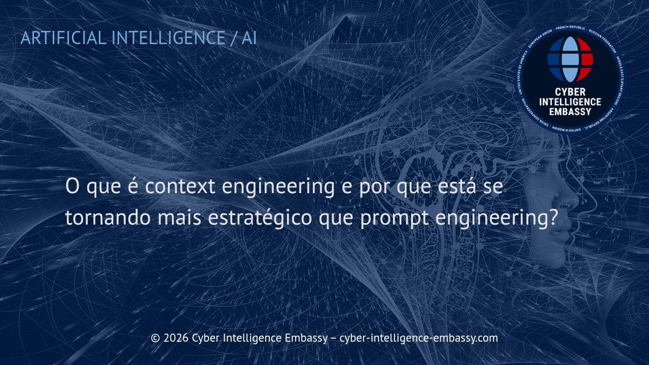 O que é context engineering e por que está se tornando mais estratégico que prompt engineering?