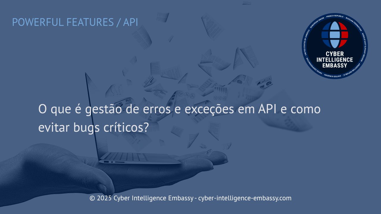 Gestão de Erros e Exceções em APIs: Estratégias Cruciais para Prevenir Bugs Críticos