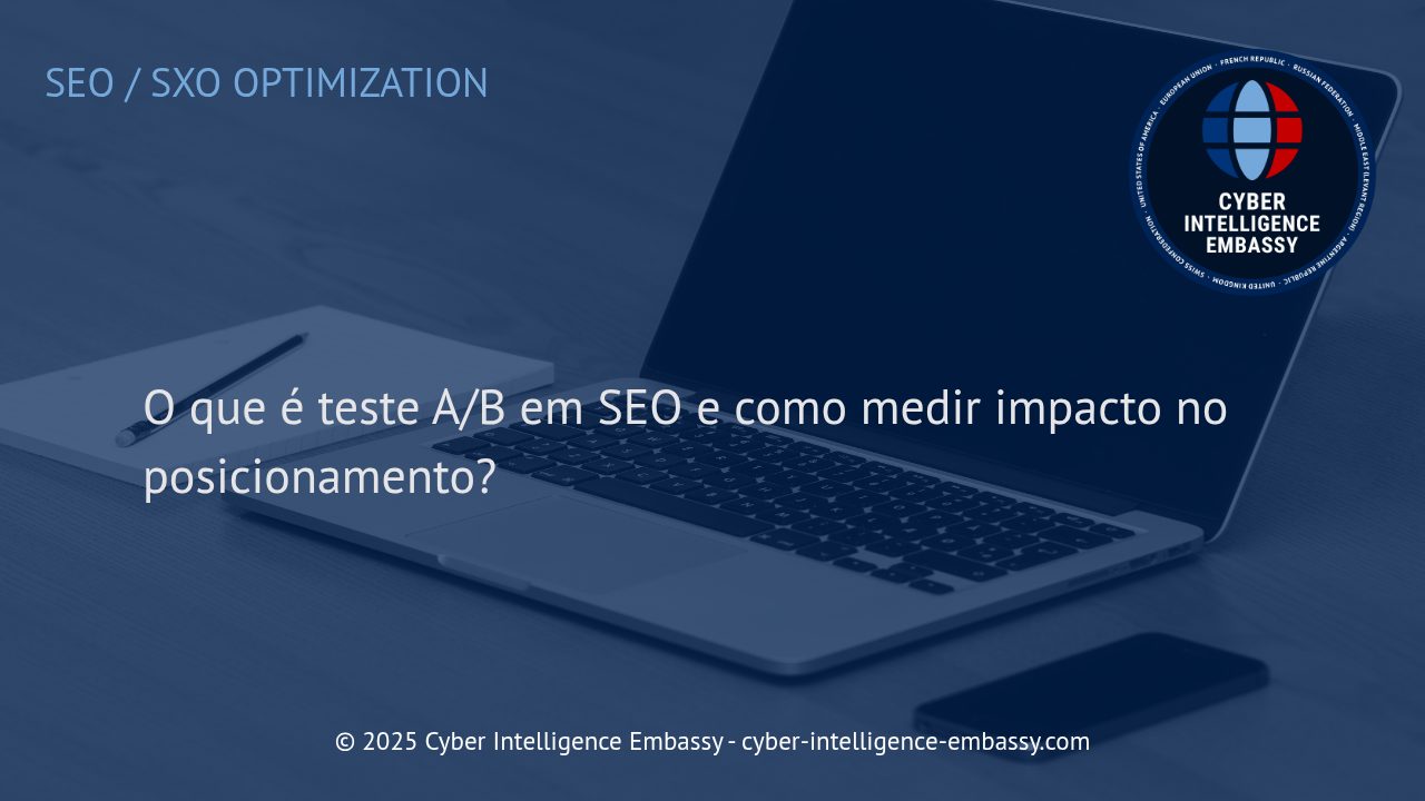 Teste A/B em SEO: Como Experimentar e Otimizar o Posicionamento dos Seus Sites