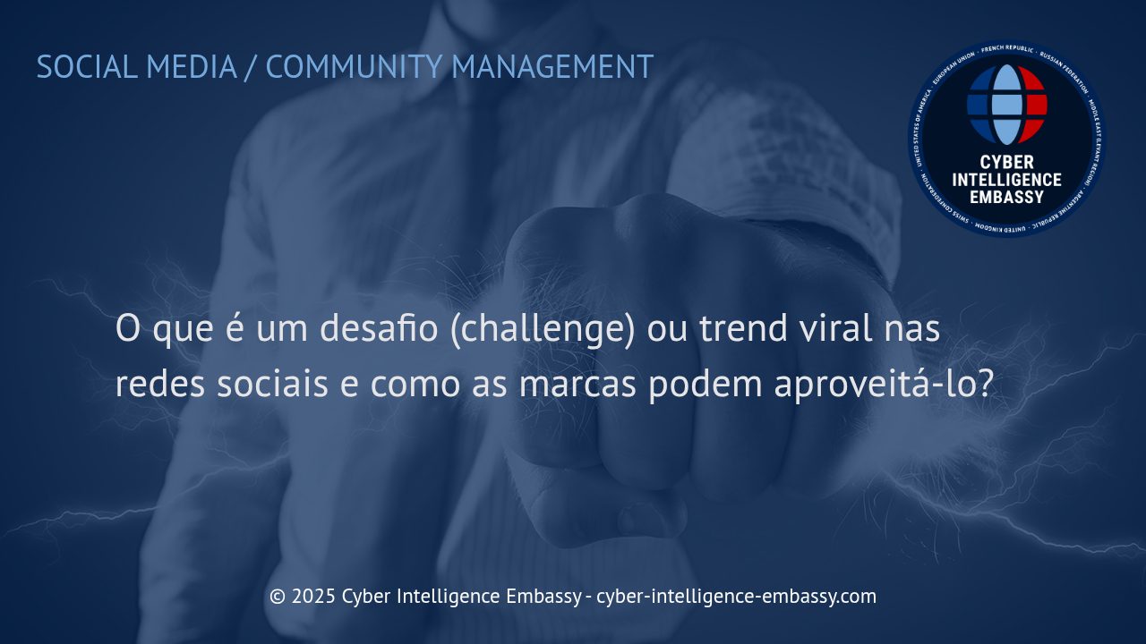 Desafios Virais e Trends nas Redes Sociais: Oportunidades Estratégicas para Marcas Inovadoras