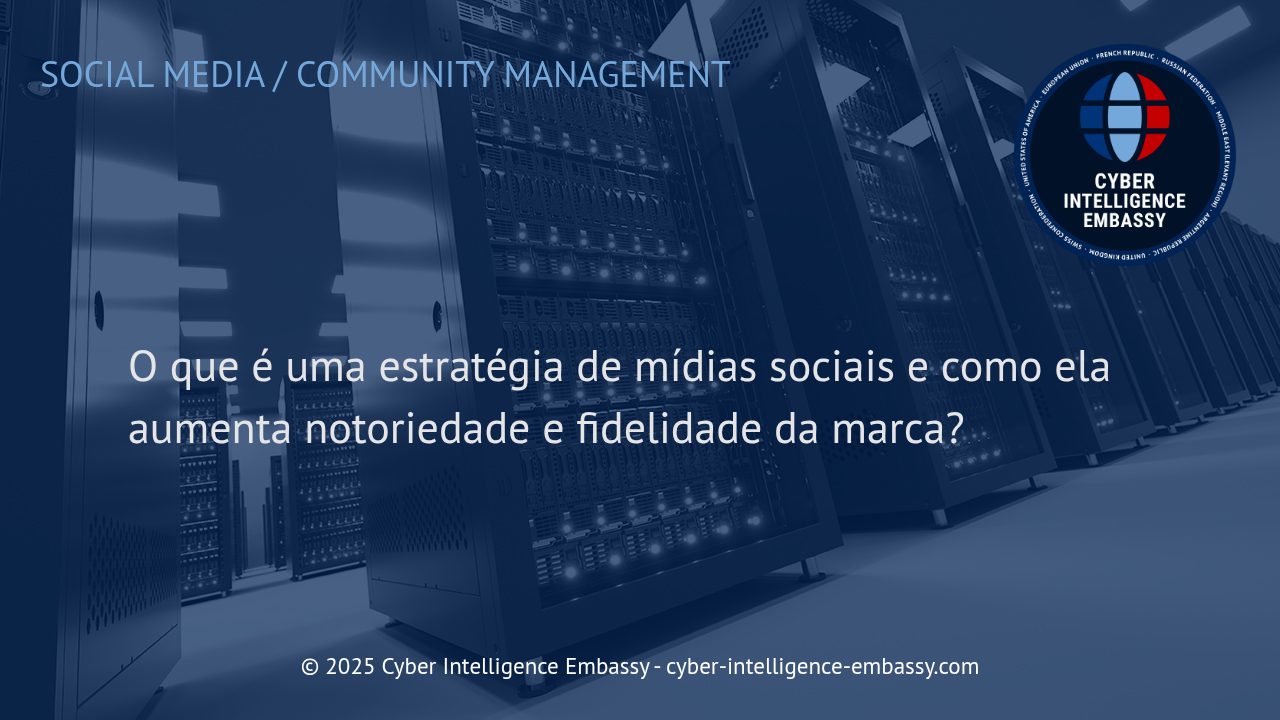 Desenvolvendo Estratégias de Mídias Sociais para Impulsionar Notoriedade e Fidelidade à Marca