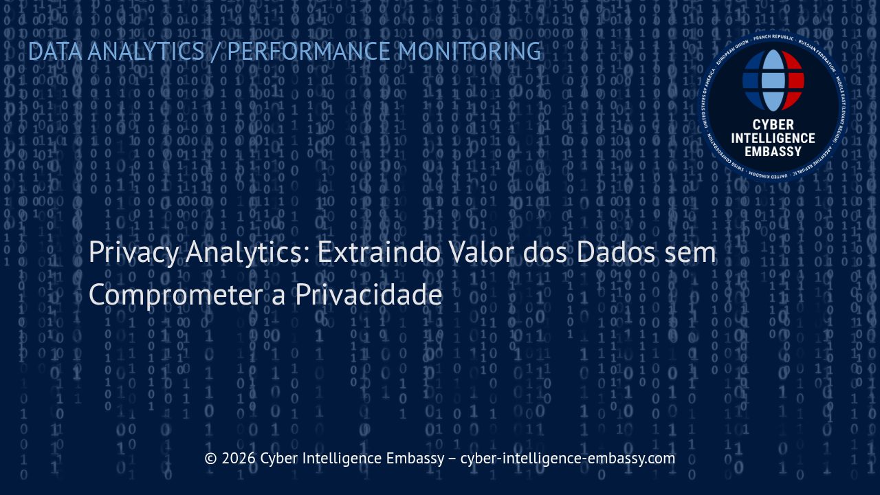 Privacy Analytics: Extraindo Valor dos Dados sem Comprometer a Privacidade