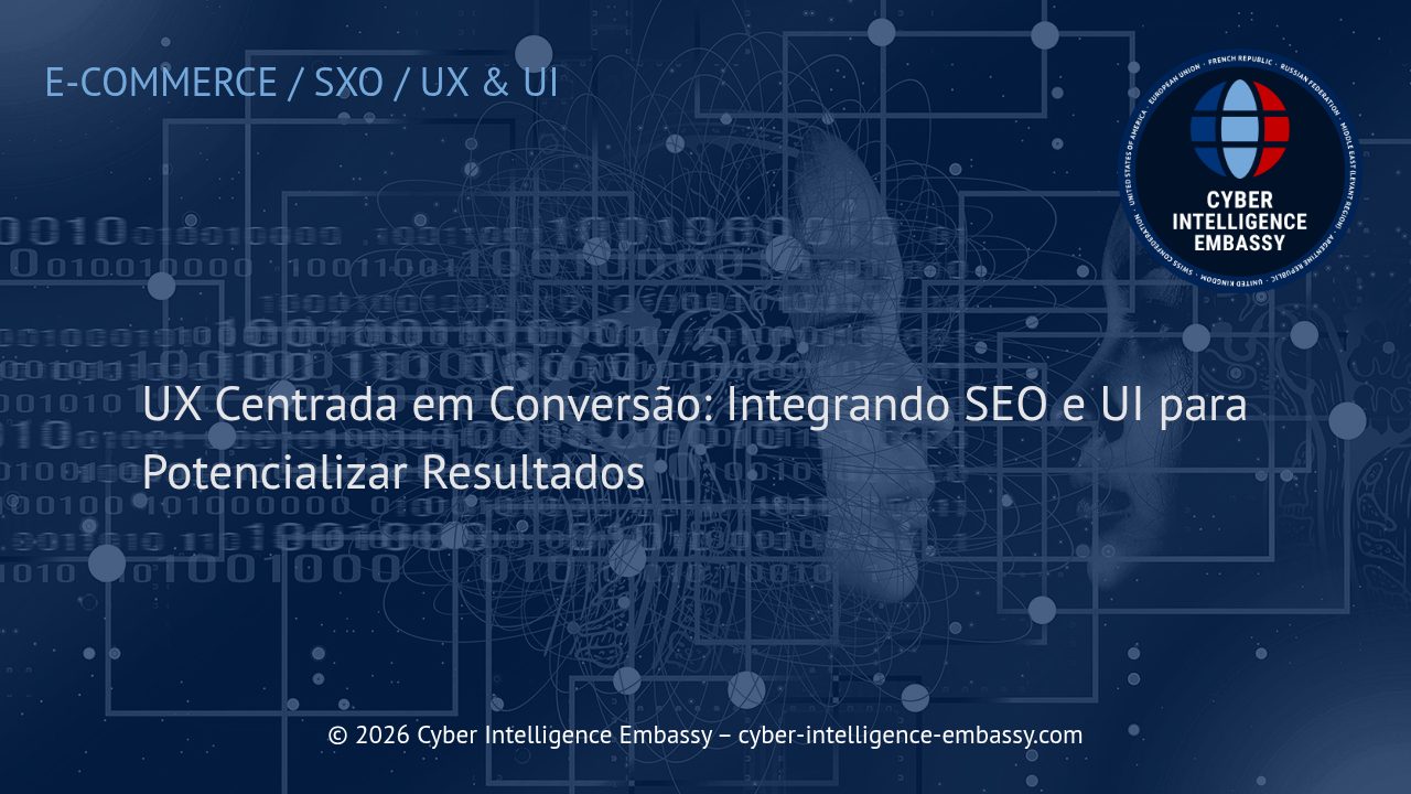 UX Centrada em Conversão: Integrando SEO e UI para Potencializar Resultados